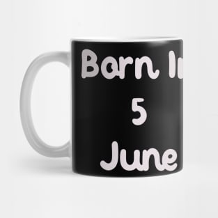 Born In 5 June Mug